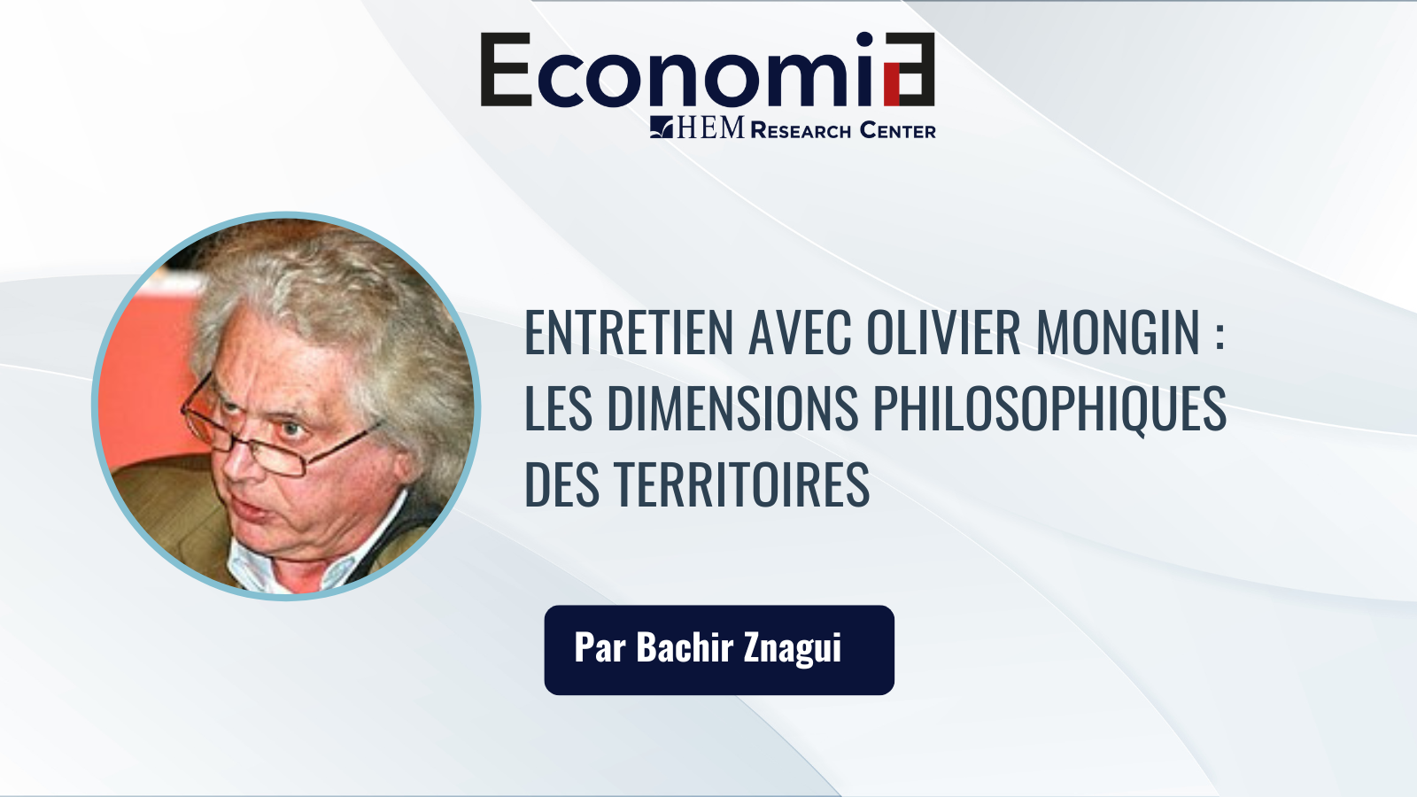 Entretien avec Olivier MONGIN : Les dimensions philosophiques des territoires