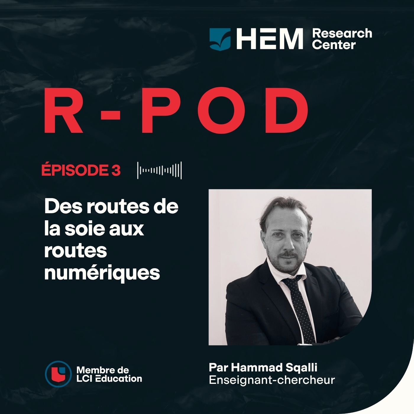 R-POD – Le podcast de la recherche Épisode 3 Des routes de la soie aux routes numériques