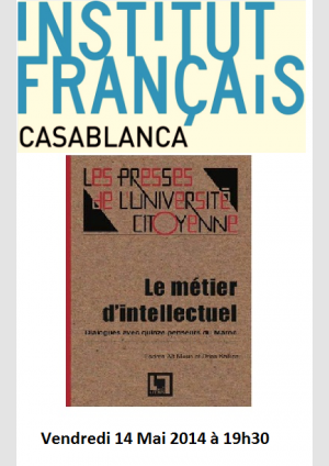 "Le métier d'intellectuel" à l'IF de Casablanca le 14 Juin