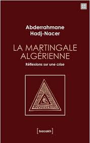 La Martingale algérienne, d’Abderrahmane Hadj-Nacer