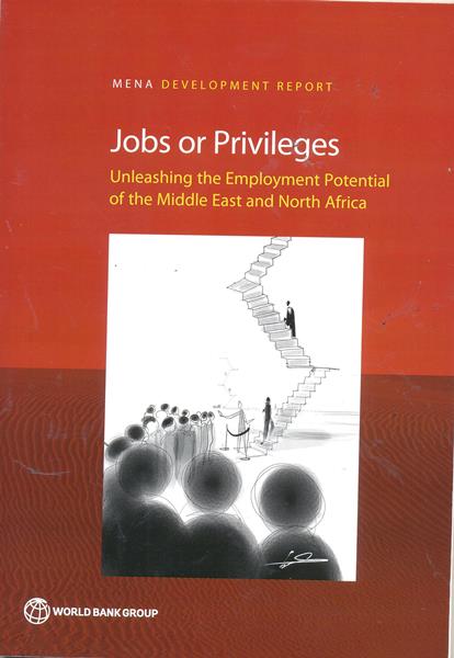 Emplois ou privilèges : Comment libérer le potentiel de l’emploi dans la région Mena ?